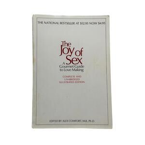 The Joy Of Sex A Gourmet Guide To Lovemaking Complete Unabridged Illustrated